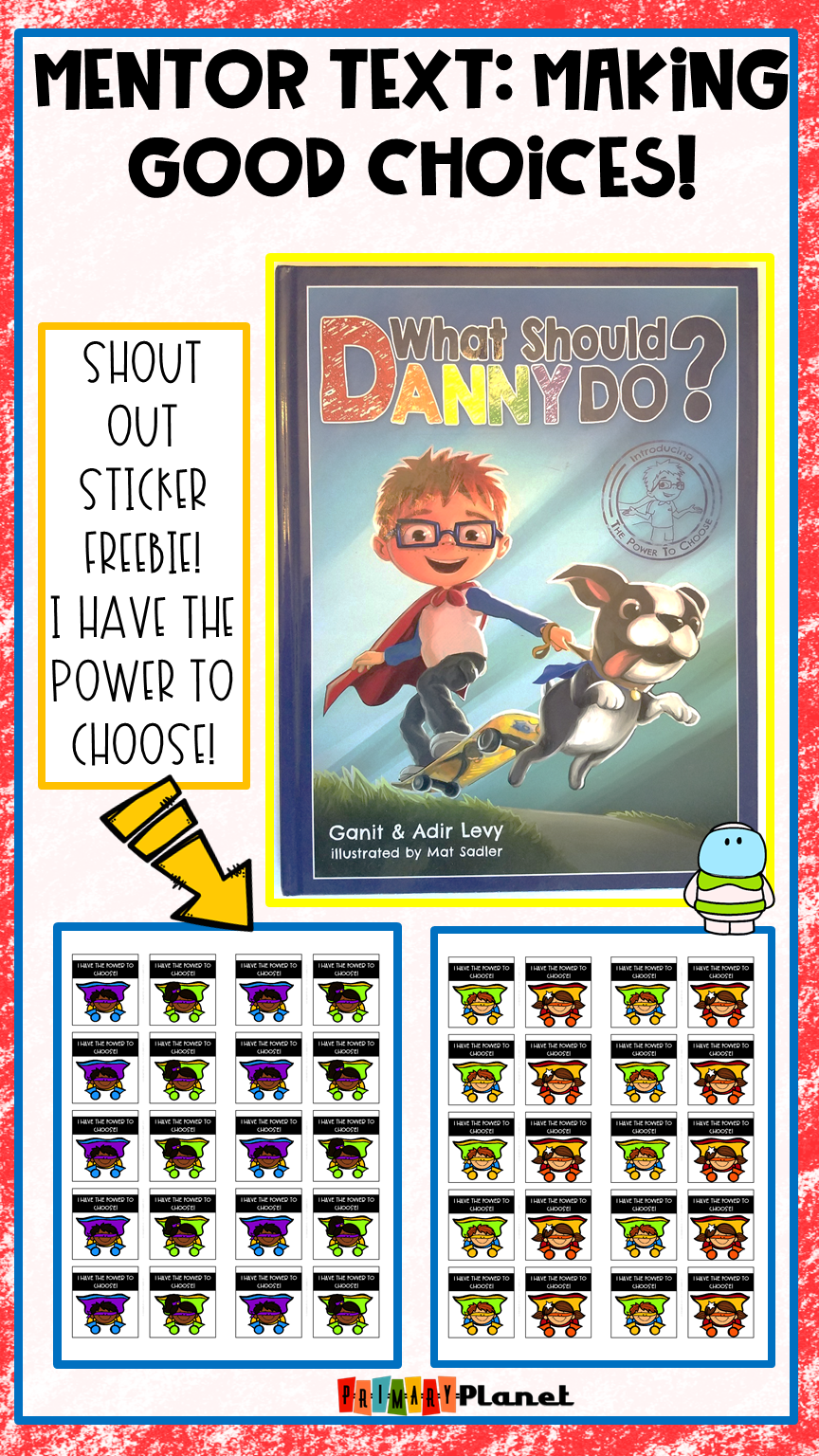 Mentor Text for Making Good Choices with a sticker freebie!  What Should Danny Do?
